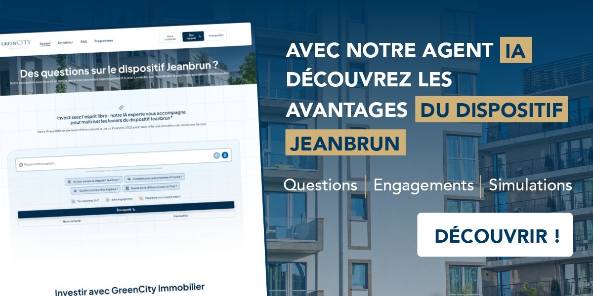 Découvrez le dispositif Jeanbrun avec notre Agent IA GreenCity Immobilier