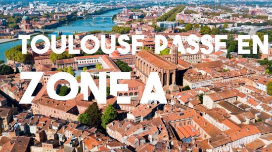 Toulouse passe en zone A !